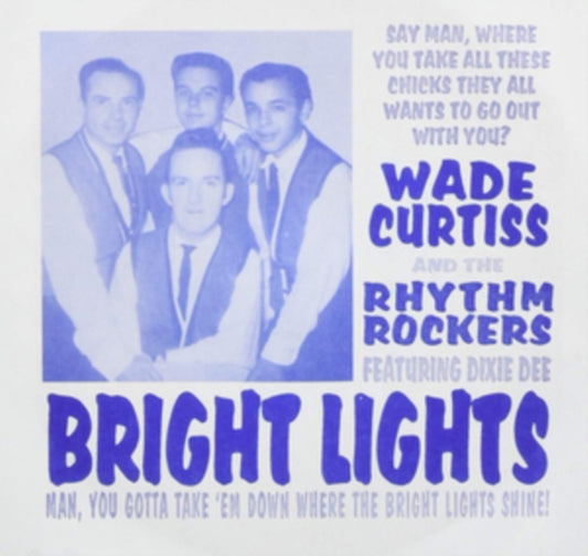 Wade Curtiss & Rhythm Rockers - Bright Lights (Vinyl)