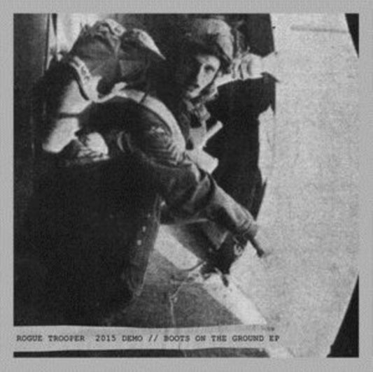 Rogue Trooper - 2015 Demo / Boots On The Ground EP (Vinyl)