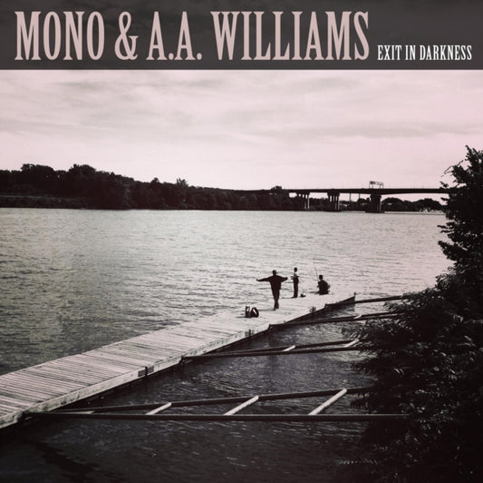 Mono & A.A. Williams - Exit In Darkness (Vinyl Single)