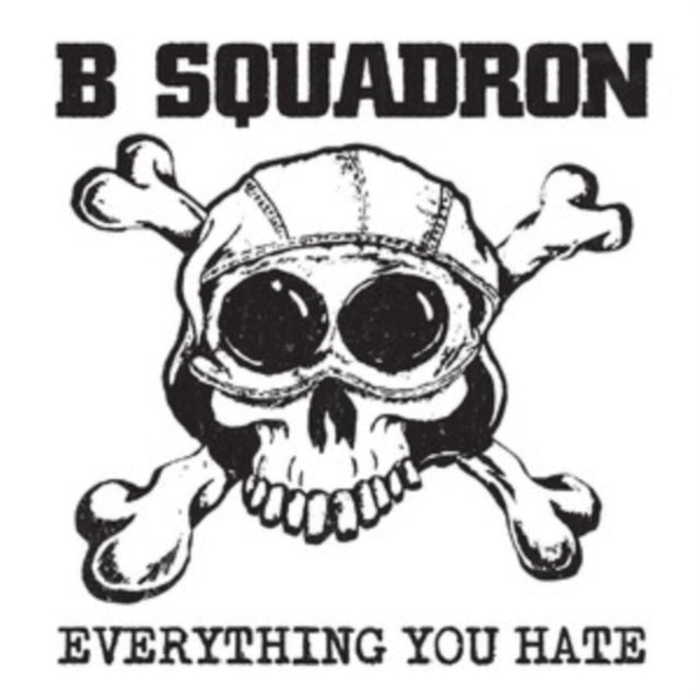B Squadron - Everything You Hate (CD)