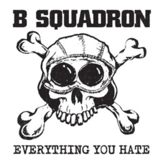 B Squadron - Everything You Hate (CD)