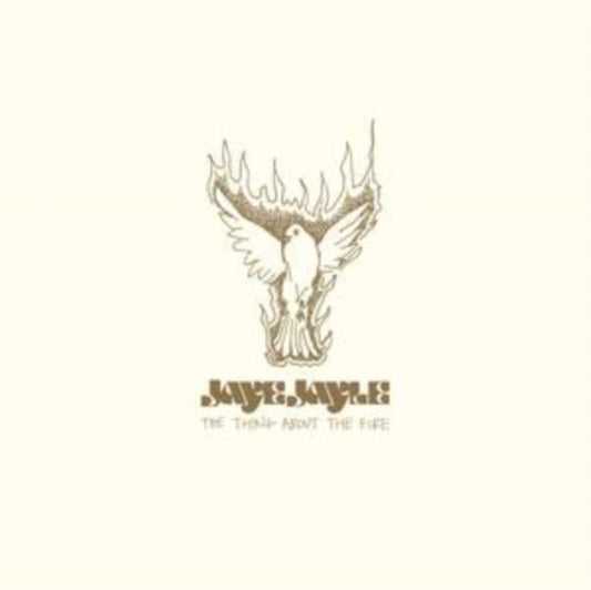 Jaye Jayle - Thing About The Fire (Vinyl Single)