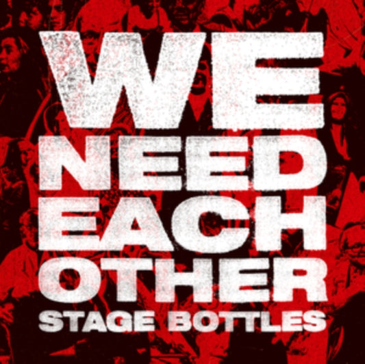 Stage Bottles - We Need Each Other (Vinyl)