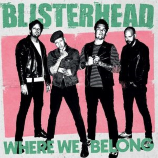 Blisterhead - Where We Belong (Green/Dusty Black Splatter Vinyl) (Vinyl)