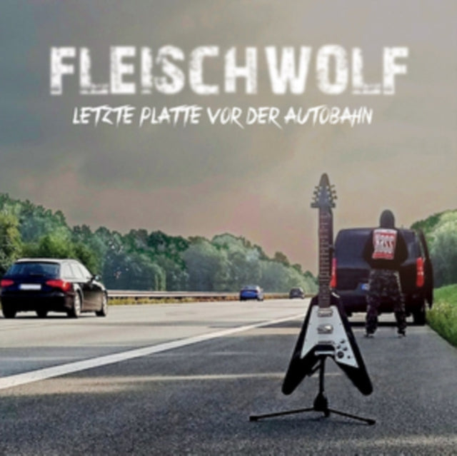 Fleischwolf - Letzte Platte Vor Der Autobahn (Vinyl)