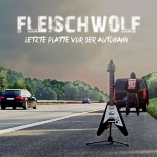 Fleischwolf - Letzte Platte Vor Der Autobahn (Vinyl)