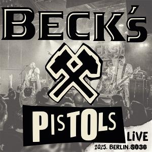 Becks Pistols - Live.2025.Berlin.So36 (Vinyl)