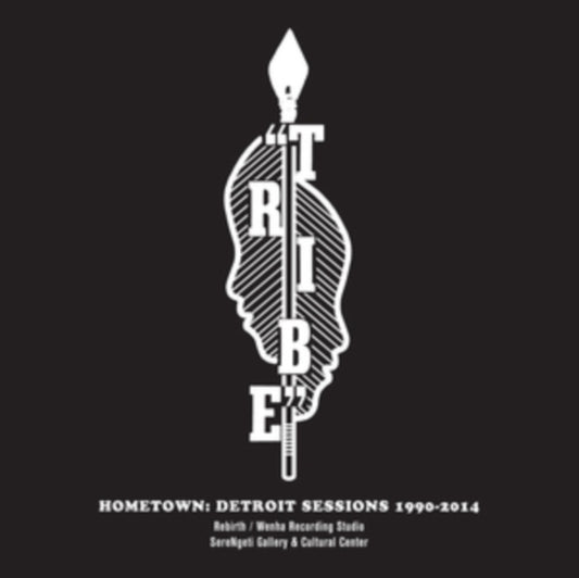Tribe - Hometown: Detroit Sessions 1990-2014 (Vinyl)
