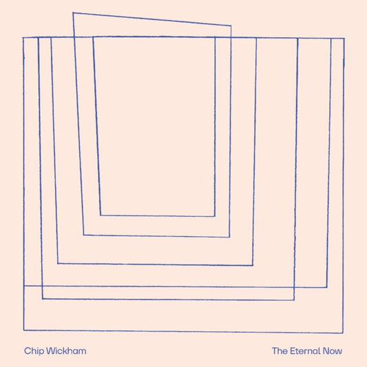 Chip Wickham - The Eternal Now (Vinyl)