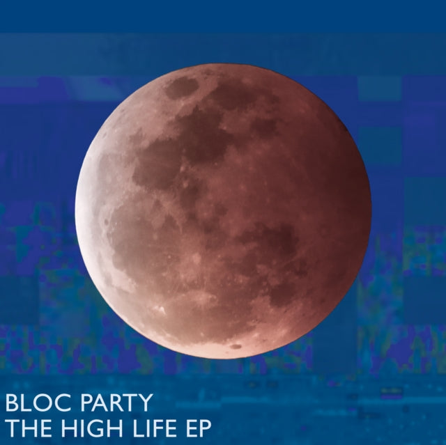 Bloc Party - The High Life EP (Vinyl Single)