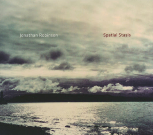 Jonathan Robinson - Spatial Stasis (CD)