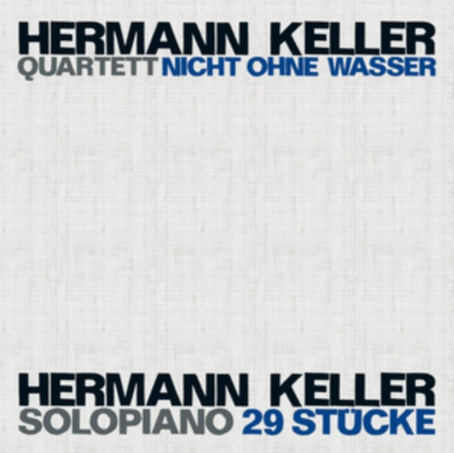Hermann Keller Quartett - Nicht Ohne Wasser (CD)