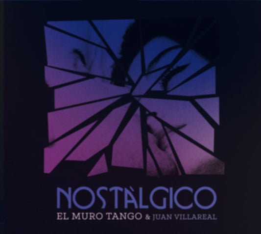 El Muro Tango & Juan Villareal - Nostalgico (CD)