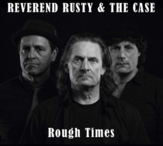 Reverend Rusty & The Case - Rough Times (CD)