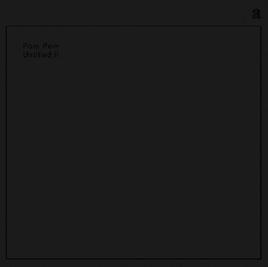 Pom Pom - Untitled Ii (Vinyl)