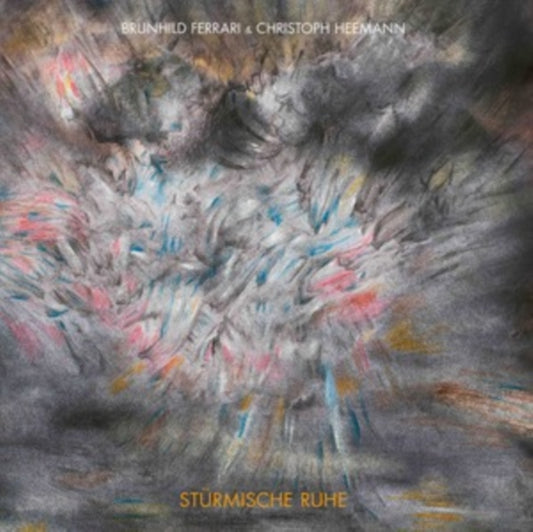 Brunhild Ferrari & Christoph H - Sturmische Ruhe (Vinyl)