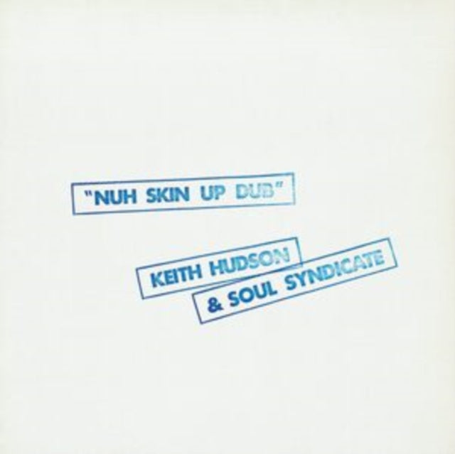 Keith Hudson & Soul Syndicate - Nuh Skin Up Dub (Vinyl)