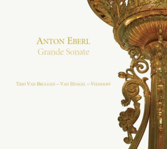 Trio Van Bruggen-Van Hengel - Eberl: Grde Sonate/Chbre Works For Clar (CD)