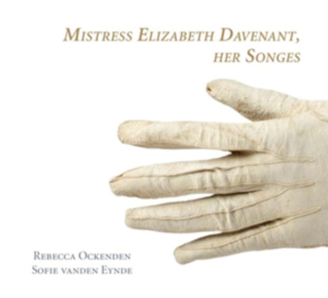 Rebecca Ockenden. Voice - Mistress Elizabeth Davenant: Her Songes (CD)