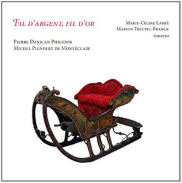Marie-Celine Labbe / Marion Treupel-Franck / Traverso - Fil DArgent / Fil DOr (CD)