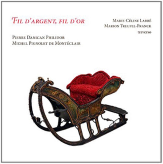 Marie-Celine Labbe / Marion Treupel-Franck / Traverso - Fil DArgent / Fil DOr (CD)