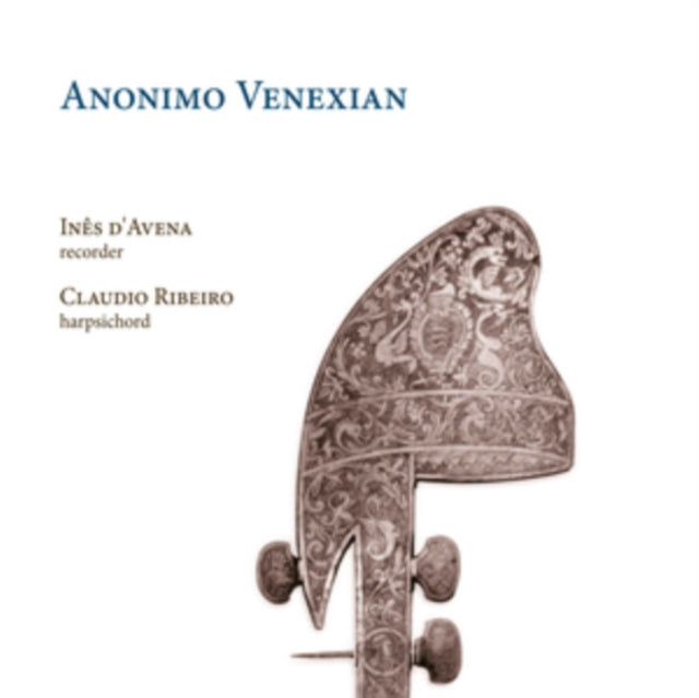 Ines Davena / Claudio Ribeiro - Anonimo Venexian: Music By Vivaldi / Gasparini / Bigaglia (CD)