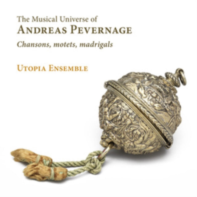 Utopia Ensemble - The Musical Universe Of Andreas Pevernage (CD)