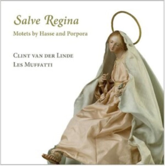 Les Muffatti / Clint Van Der Linde - Salve Regina. Motets By Hasse And Porpora (CD)