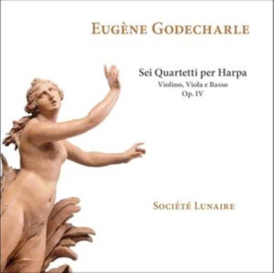 Societe Lunaire - Eugene Godecharle: Sei Quartetti Per Harpa / Violino / Viola E Basso / Op. IV (CD)