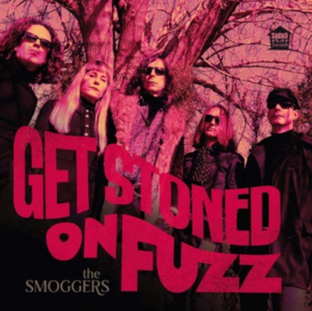 Smoggers - Get Stoned On Fuzz (Vinyl)