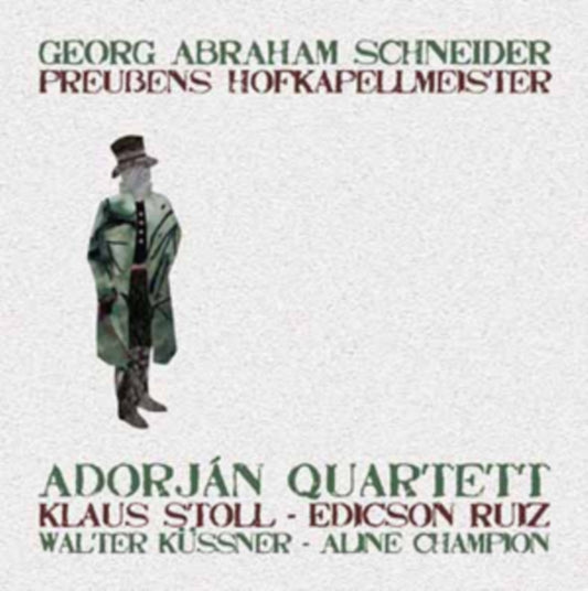 Adorjan Quartet - Schneider: Preussens Hofkapellmeister (CD)
