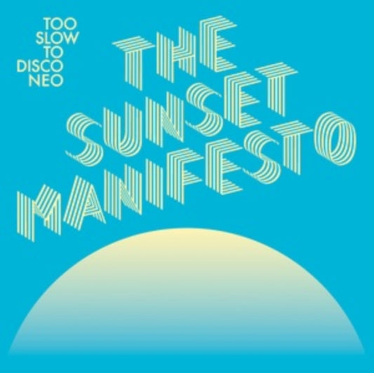 Various Artists - Too Slow To Disco Neo Presents: The Sunset Manifesto (CD)