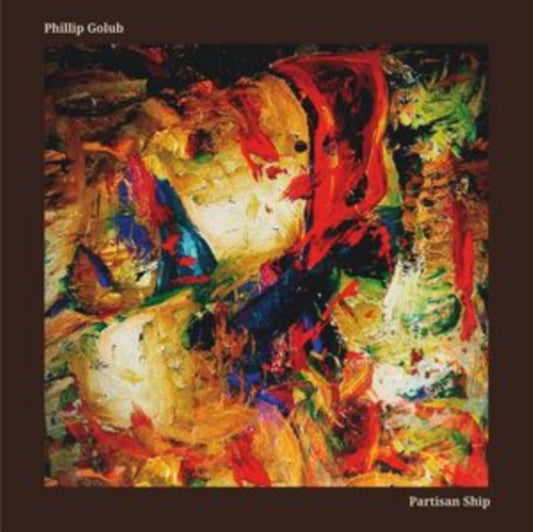 Phillip Golub - Partisan Ship (CD)