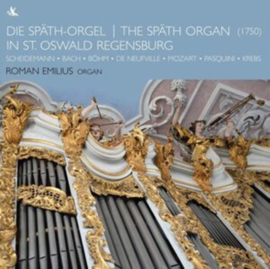 Roman Emilius - The Spath Organ In St Oswald Regensburg (CD)