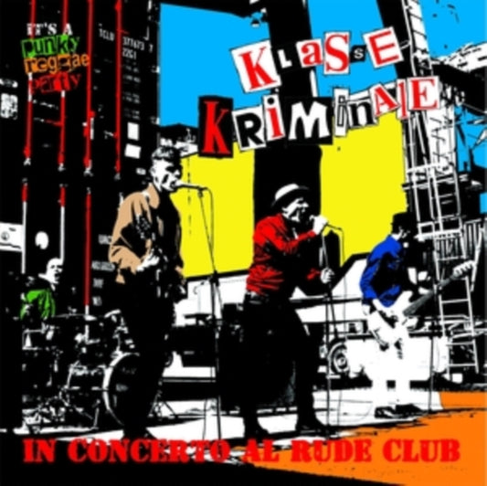 Klasse Kriminale - In Concerto Al Rude Club (Vinyl)