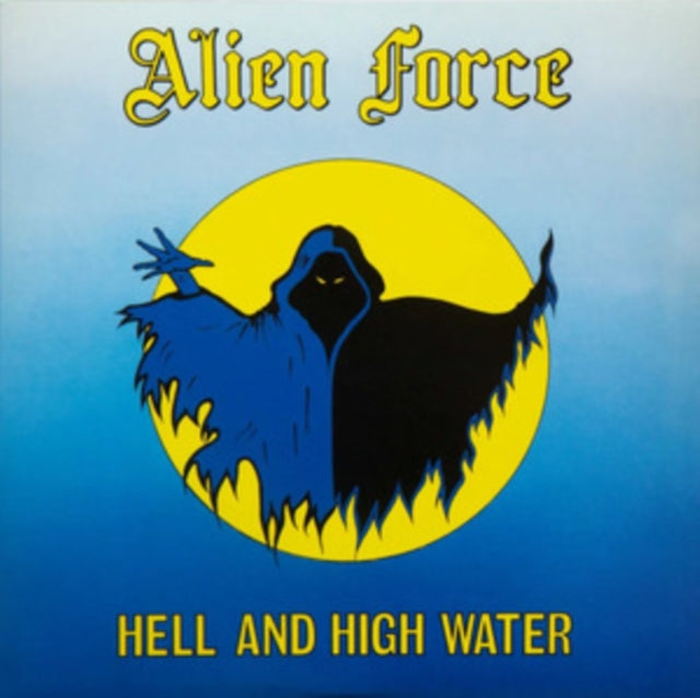 Alien Force - Hell And High Water (Vinyl)