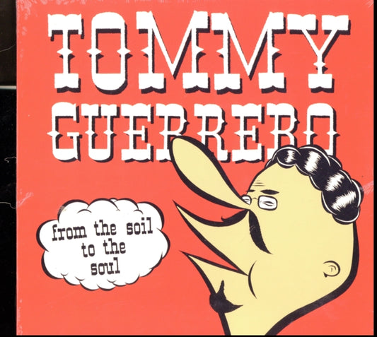 Tommy Guerrero - From The Soil To The Soul (Vinyl)