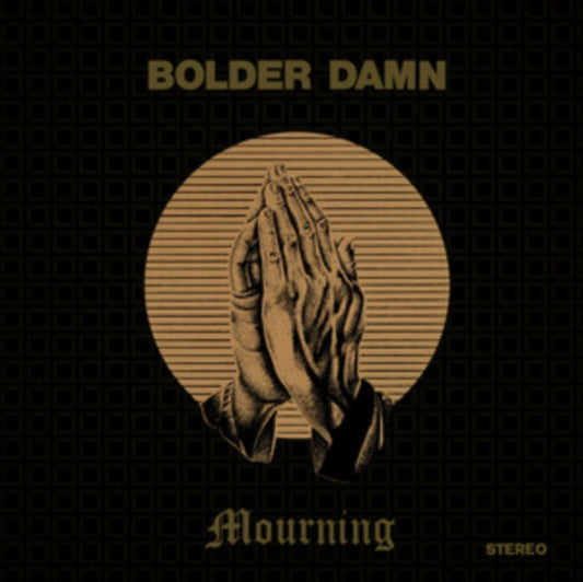 Bolder Damn - Mourning (Vinyl)