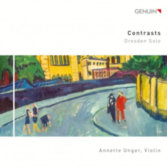 Annette Unger - Contrasts: Dresden Solo (CD)
