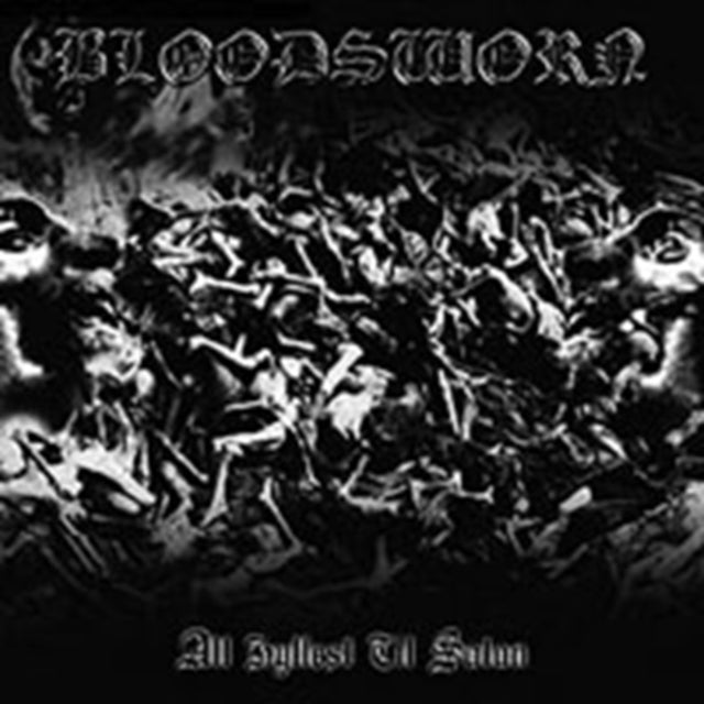 Bloodsworn - All Hylest Till Satan (CD)