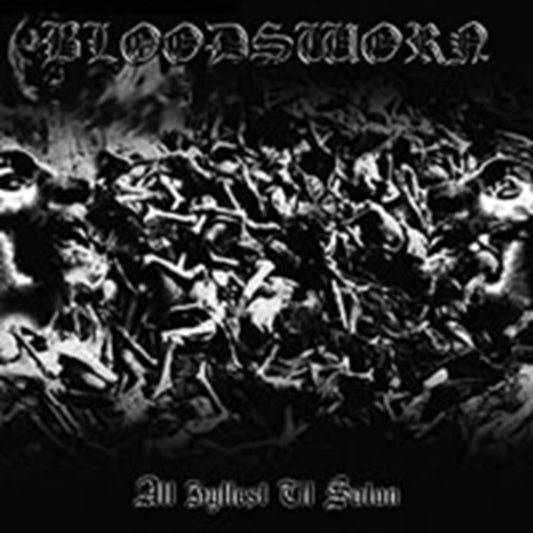 Bloodsworn - All Hylest Till Satan (CD)