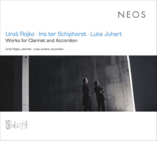 Uros Rojko / Iris Ter Schiphorst & Luka Juhart - Works For Clarinet And Accordion (CD)