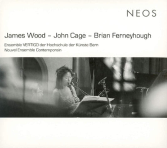 Ensemble Vertigo Der Hochschule Der Kunste Bern - James Wood - John Cage - Brian Ferneyhough (CD)