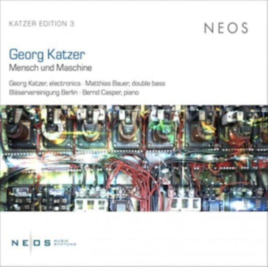 Georg Katzer / Matthias Bauer / Margarete Huber / Blaservereinigung Berlin / Bernd Casper / Gregorio Garcia Karman / Evelyn Saylor - Georg Katzer: Mensch Und Maschine (CD)