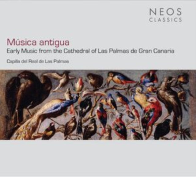 Capilla Del Real De Las Palmas - Musica Antigua - Early Music From The Cathedral Of Las Palmas De Gran Canaria (CD)