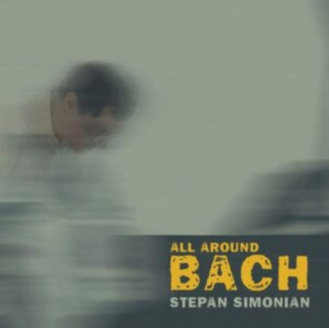Stepan Simonian & Asya Fateyeva - All Around Bach (CD)