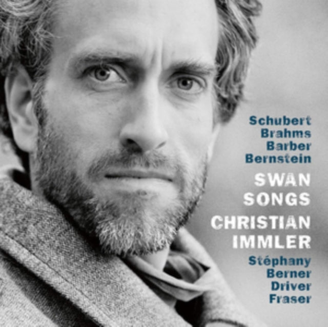 Christian Immler / Anna Stephany / Christoph Berner / Silvia Fraser & Danny Driver - Swan Songs - Schubert. Brahms. Bernstein. Driver (CD)