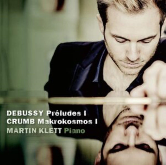 Martin Klett - Debussy: Prelude I. Crumb: Makrokosmos I (CD)