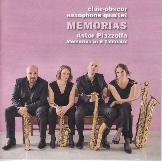 Clair-Obscur Saxophone Quartet - Memorias: Astor Piazzolla Memories In 6 Tableaux (CD)