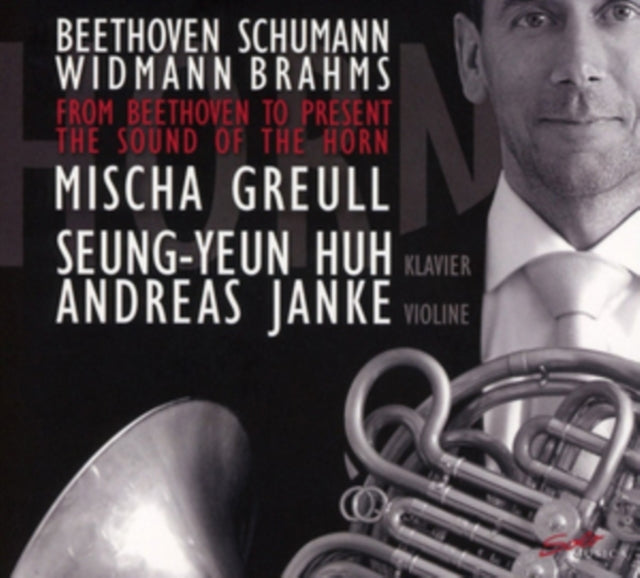 Greull / Huh / Janke - From Beethoven To Present - The Sound Of The Horn (CD)